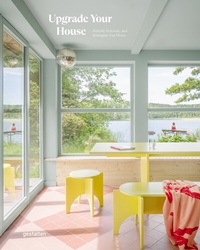 Abbildung von: Upgrade Your House - Die Gestalten Verlag