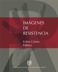 Cover: Im&aacute;genes de resistencia - UNAM, Instituto de Investigaciones Filol&oacute;gicas