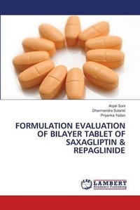 Enlarge image Cover: Formulation Evaluation of Bilayer Tablet of Saxagliptin & Repaglinide - LAP Lambert Academic Publishing