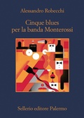 Cover: Cinque Blues per la banda Monterossi - Sellerio di Giorgianni