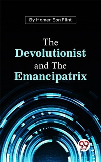 Enlarge image Cover: The Devolutionist And The Emancipatrix - Double 9 Books