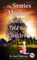 Cover: The Stories Mother Nature Told Her Children - Double 9 Books