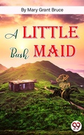 Cover: A Little Bush Maid - Double 9 Books