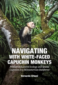 Enlarge image Cover: Navigating with White-Faced Capuchin Monkeys - Sidestone Press