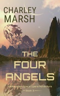 Cover: The Four Angels: A Blueheart Space Opera Adventure (Blueheart Space Opera Adventures, #3) - Timberdoodle Press