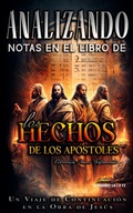 Abbildung von: Analizando Notas en el Libro de los Hechos: Un Viaje de Continuación en la Obra de Jesús (Notas en el Nuevo Testamento, #5) - Seminit Publications