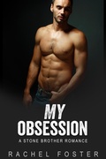 Cover: My Obsession (The Stone Brothers, #4) - 3rd Publishing