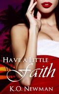 Cover: Have a Little Faith - K.O. Newman