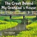 Cover: The Creek Behind My Grandad's House - Moving Truths Inc.