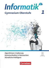 Abbildung von: Informatik - Allgemeine Ausgabe - gymnasiale Oberstufe - Band 1 - Cornelsen Verlag
