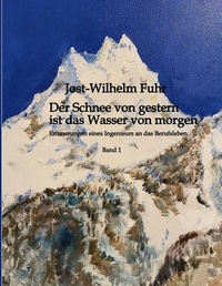 Abbildung von: Der Schnee von gestern ist das Wasser von morgen - tredition