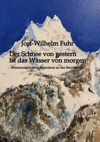 Abbildung von: Der Schnee von gestern ist das Wasser von morgen - tredition