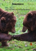 Cover: Braunb&auml;ren - Die majest&auml;tischen Riesen der W&auml;lder - Jaltas Books