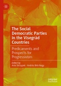 Cover: The Social Democratic Parties in the Visegr&aacute;d Countries - Palgrave Macmillan