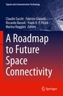 Cover: A Roadmap to Future Space Connectivity - Springer