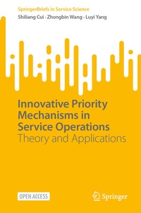 Enlarge image Cover: Innovative Priority Mechanisms in Service Operations - Springer