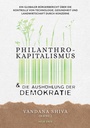 Cover: Philanthrokapitalismus und die Aushöhlung der Demokratie - Neue Erde