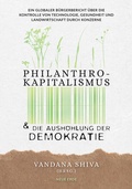 Cover: Philanthrokapitalismus und die Aush&ouml;hlung der Demokratie - Neue Erde
