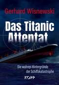 Cover: Das Titanic-Attentat - Kopp Verlag