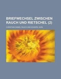 Cover: Briefwechsel Zwischen Rauch Und Rietschel (2) - Rarebooksclub.com
