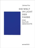 Cover: Die Welt im Licht der Farbe - edition fr&ouml;lich