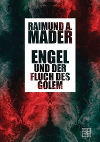 Abbildung von: Engel und der Fluch des Golem - XOXO-Verlag