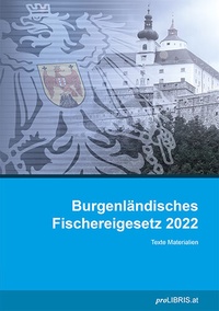 Bild: Burgenländisches Fischereigesetz 2022 - Pro Libris Verlagsgesellschaft