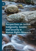 Cover: Perspectives on Justice, Indigeneity, Gender, and Security in Human Rights Research - Springer