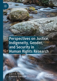Enlarge image Cover: Perspectives on Justice, Indigeneity, Gender, and Security in Human Rights Research - Springer