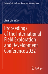 Enlarge image Cover: Proceedings of the International Field Exploration and Development Conference 2022 - Springer