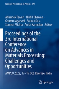 Enlarge image Cover: Proceedings of the 3rd International Conference on Advances in Materials Processing: Challenges and Opportunities - Springer