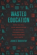 Cover: Wasted Education - University of Chicago Press