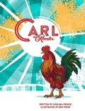 Cover: Carl the Rooster - Chelsea Prince