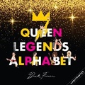Cover: Queen Legends Alphabet - Alphabet Legends Pty Ltd