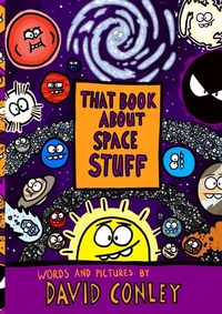 Enlarge image Cover: That Book About Space Stuff - David Conley