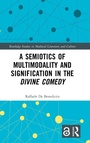 Cover: A Semiotics of Multimodality and Signification in the Divine Comedy - Routledge