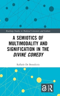 Enlarge image Cover: A Semiotics of Multimodality and Signification in the Divine Comedy - Routledge