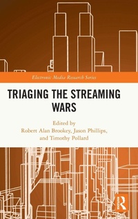 Enlarge image Cover: Triaging the Streaming Wars - Routledge