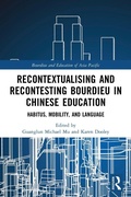 Cover: Recontextualising and Recontesting Bourdieu in Chinese Education - Routledge