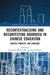 Enlarge image Cover: Recontextualising and Recontesting Bourdieu in Chinese Education - Routledge