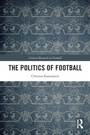 Cover: The Politics of Football - Routledge