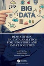 Cover: Demystifying Big Data Analytics for Industries and Smart Societies - Chapman & Hall/CRC