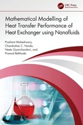 Cover: Mathematical Modelling of Heat Transfer Performance of Heat Exchanger using Nanofluids - CRC Press