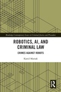 Cover: Robotics, AI and Criminal Law - Routledge