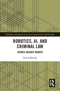 Enlarge image Cover: Robotics, AI and Criminal Law - Routledge