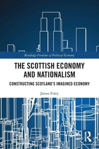 Enlarge image Cover: The Scottish Economy and Nationalism - Routledge
