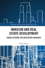 Cover: Marxism and Real Estate Development - Routledge