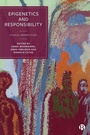 Cover: Epigenetics and Responsibility - Bristol University Press