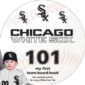 Cover: Chicago White Sox 101 - Michaelson Entertainment