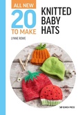 Cover: All-New Twenty to Make: Knitted Baby Hats - Search Press Ltd